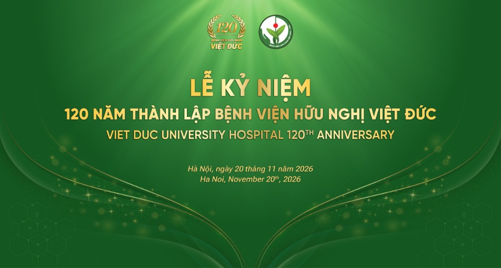 120 Năm Bệnh viện Hữu nghị Việt Đức